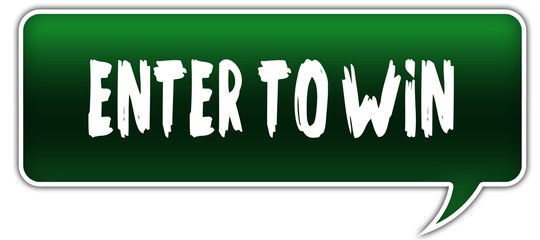 ENTER TO WIN on green dialogue word balloon.