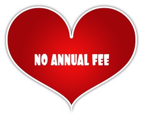 NO ANNUAL FEE on red heart sticker label.