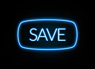 Save  - colorful Neon Sign on brickwall