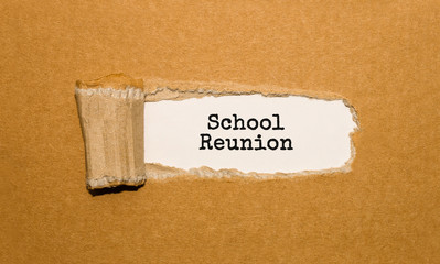 The text School Reunion appearing behind torn brown paper