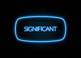 Significant  - colorful Neon Sign on brickwall