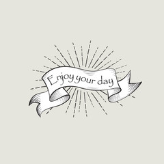 Enjoy your day sign. Vintage doodle banner. Waving ribbon icon