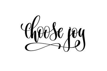 choose joy hand lettering inscription positive quote