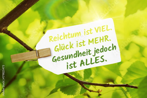 "Reichtum ist VIEL, Glück ist MEHR, Gesundheit ist jedoch ALLES