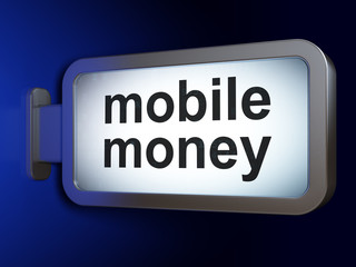 Currency concept: Mobile Money on advertising billboard background, 3D rendering