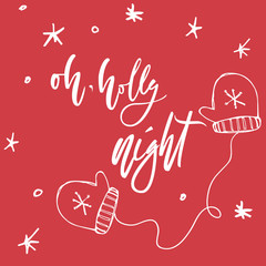 Oh, holy night. Hand lettering calligraphic Christmas type poster