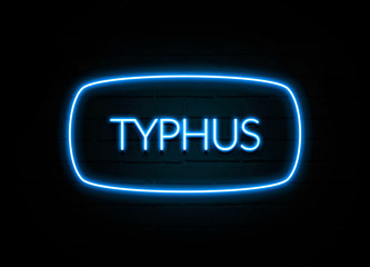Typhus  - colorful Neon Sign on brickwall