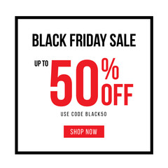 Black Friday Up To 50% Off Sale Advertisement Square Template Vector Illustration Over White Background