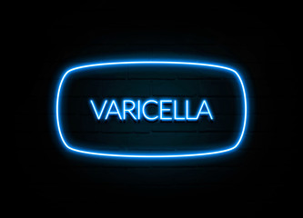 Varicella  - colorful Neon Sign on brickwall