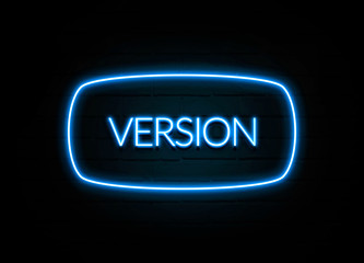 Version  - colorful Neon Sign on brickwall