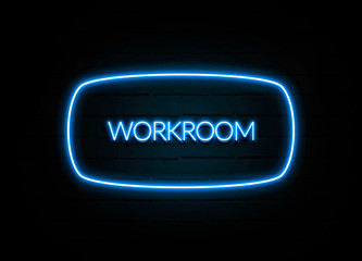 Workroom  - colorful Neon Sign on brickwall