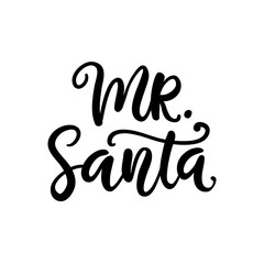 Christmas ink hand lettering. Mr. Santa phrase