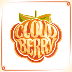 Vector logo for Cloudberry, label with one karelian berry for package of fresh juice or ice cream, price tag with original font for word cloudberry inscribed in fruit shape, sticker for vegan store.