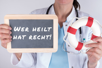 Wer heilt hat Recht