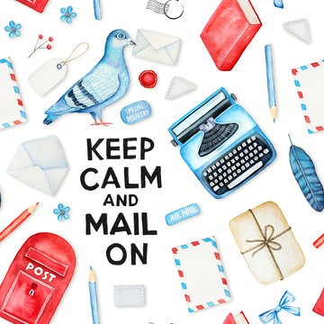 Postal theme seamless pattern with various mail sending elements, pigeon bird, modern style graphic, keep calm motivation slogan quote. Hand drawn watercolor illustrations. Blue, red and white colors.