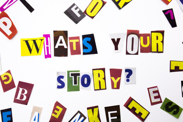 A word writing text showing concept of What's your story question made of different magazine newspaper letter for Business case on the white background with copy space