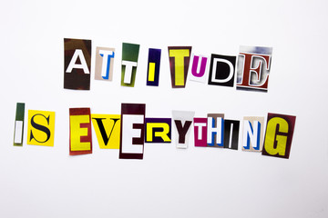 A word writing text showing concept of Attitude Is Everything made of different magazine newspaper letter for Business case on the white background with copy space
