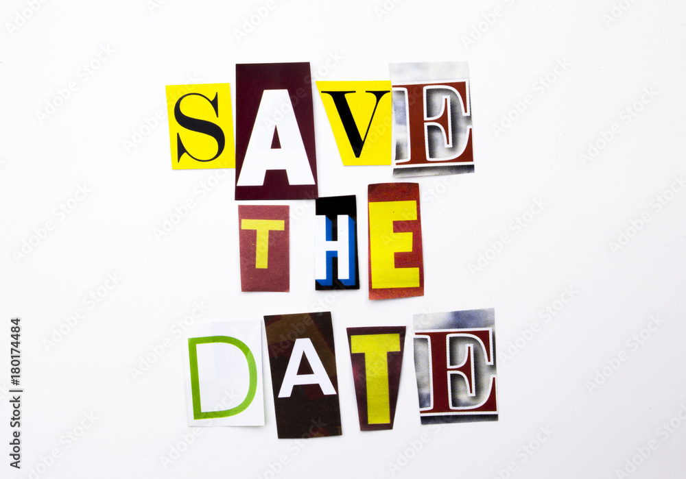 Poster a word writing text showing concept of save the date made of different magazine newspaper letter for