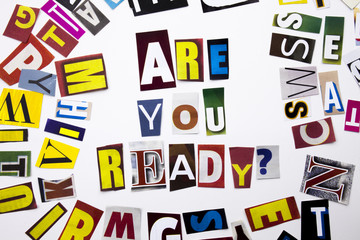 A word writing text showing concept of Are you Ready question made of different magazine newspaper letter for Business case on the white background with copy space