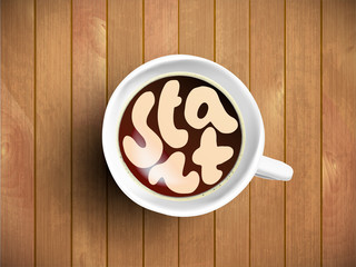 Vector Coffee cup with time lettering about Start new day or new business on realistic wooden background. Cappuccino from above with motivation quote. Top view of espresso cup with morning motivation.