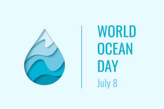 World Ocean Day - vector abstract waterdrop concept. Save the water - ecology concept background with paper cut water drop