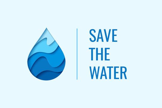 Save the water - ecology concept background with paper cut water drop. World Water Day - vector banner template