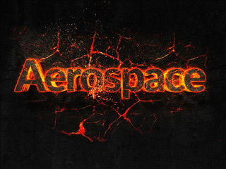 Aerospace Fire text flame burning hot lava explosion background.