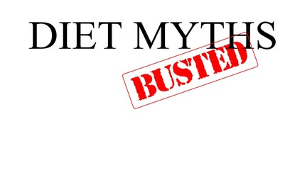 Diet myths busted