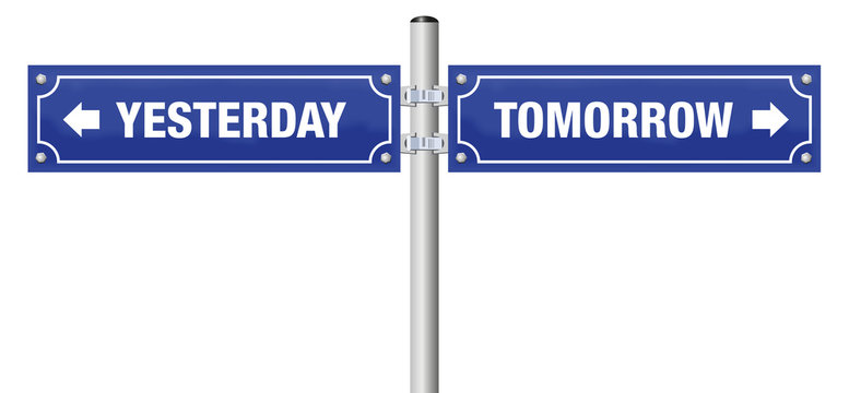 YESTERDAY and TOMORROW, written on two blue signposts - symbol for history, evolution, progress, development and change - isolated vector illustration over white background.