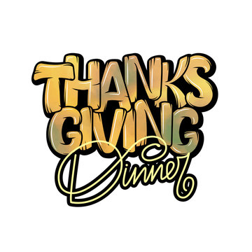 Hand drawn Thanksgiving Dinner, typography poster. Celebration lettering quote.