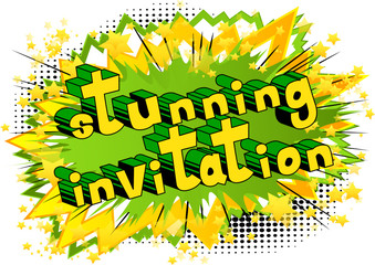 Stunning Invitation - Comic book style word on abstract background.
