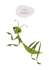 Cute mantis isolated on white background and speech balloon. Vector Illustration