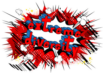 Extreme Diversity - Comic book style word on abstract background.