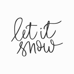 Let it snow hand written inscription