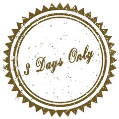 Brown 3 DAYS ONLY grunge stamp