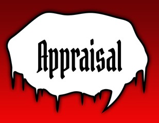Horror speech bubble with APPRAISAL text message. Red background.