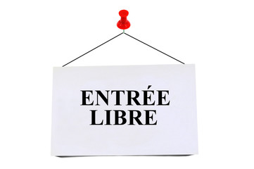 Carte punaisée sur laquelle est écrit entrée libre