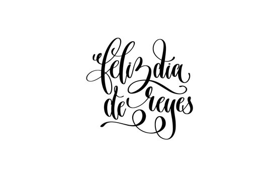 feliz dia de reyes - happy epiphany written in Spanish 