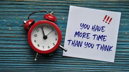 You have more time than you think - obrazy, fototapety, plakaty