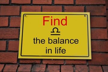 Find the balance in life