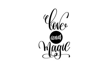 love and magic hand lettering positive quote