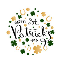 St. Patrick s Day lettering greeting card. Calligraphic inscription on the ornamental background with clover and horseshoe. Inscriptions thin pen on a black background
