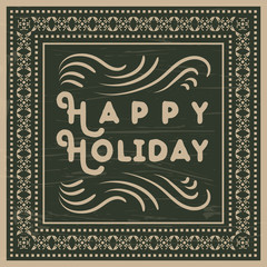 Happy holiday vector greeting card.