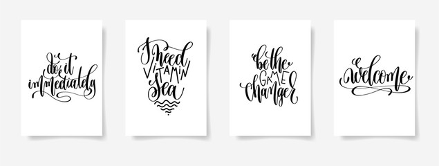 do it immediately, I need vitamin sea, be the game changer, welc