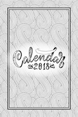 2 0 1 8 calendar cover, lettering composition, background with doodle pattern