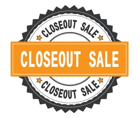 CLOSEOUT SALE text on grey and orange round stamp, with zig zag