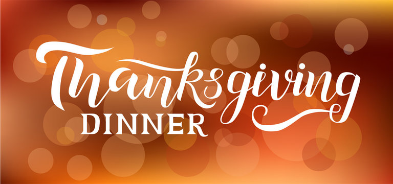 Vector illustration. Thanksgiving Dinner typography vector design for greeting cards and poster on blurred background with lights. Thanksgiving beautiful inscription, white brush lettering.