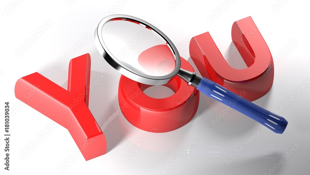 Poster a magnifier is passing over the write you, written with red 3d letters laying on a white surface - 3