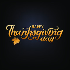 Happy Thanksgiving day text. Hand drawn golden lettering for Thanksgiving logo, badge, postcard, web. Design element. Isolated on black background.