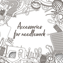 Set of tools for needlework and sewing. Handmade equipment and needlework accessoriesy, line cartoon illustration. Vector